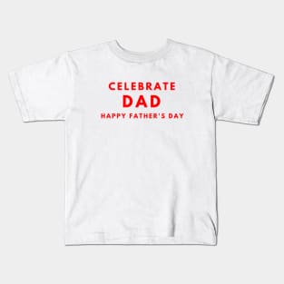 Celebrate All Dads Kids T-Shirt